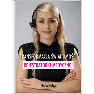 "Transformacja świadomości rejestratorki medycznej" KSIĄŻKA
